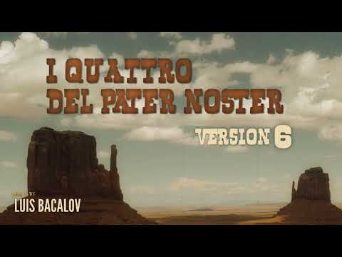 Luis Bacalov - I Quattro del Pater Noster , Version 6 (HQ)