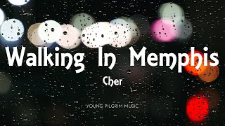 Cher - Walking In Memphis (Lyrics)