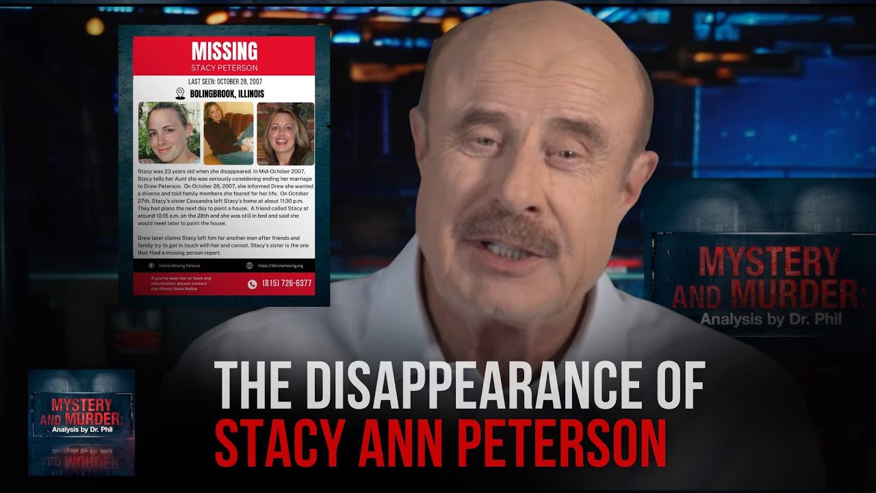 Part 1: The Disappearance of Stacy Ann Peterson | Mystery and Murder: Analysis by Dr. Phil