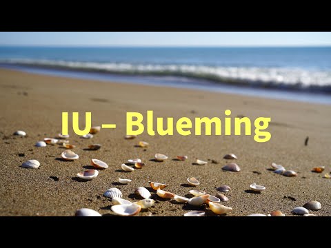 [ENG sub] IU Blueming Lyrics (아이유 블루밍 가사)