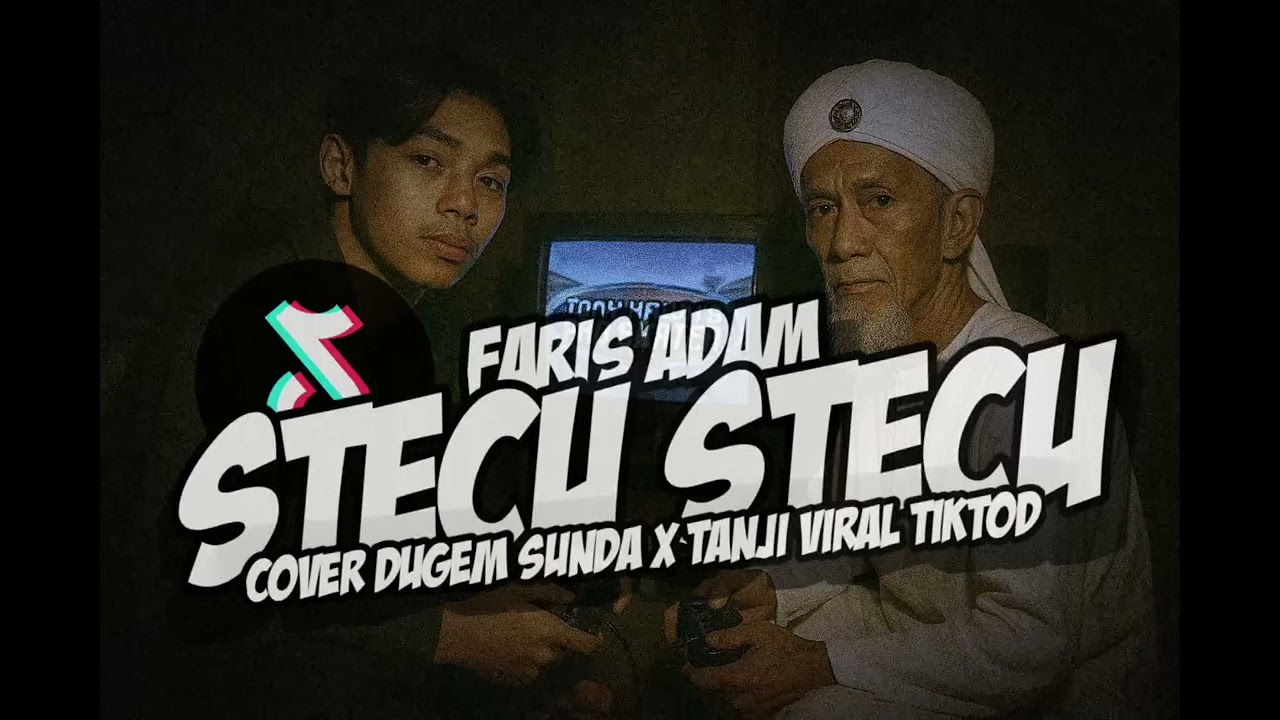 STECU - FARIS ADAM | COVER DUGEM SUNDA X TANJI FYP TIKTOK