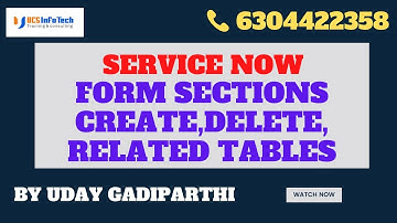 Form Sections(Creation, Deletion, Table) in ServiceNow explained in details by Uday Gadiparthi