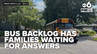 Westervilles bus backlog, driver shortage leaves families waiting for answers
