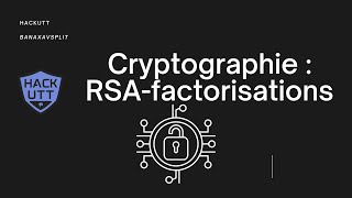 Rsa - Factorisations
