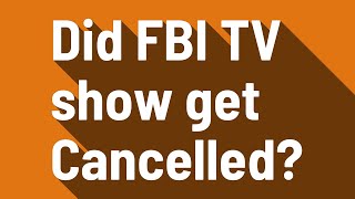 Did FBI TV show get Cancelled?