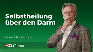 Selbstheilung über den Darm | Dr. med. Frank Schulze | NaturMEDIZIN | QS24 Gesundheitsfernsehen