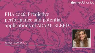 EHA 2026: Predictive performance and potential applications of ADAPT-BLEED