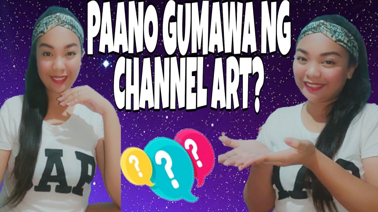 HOW TO CREATE A YOUTUBE CHANNEL ART USING MOBILE PHONE | TAGALOG ...
