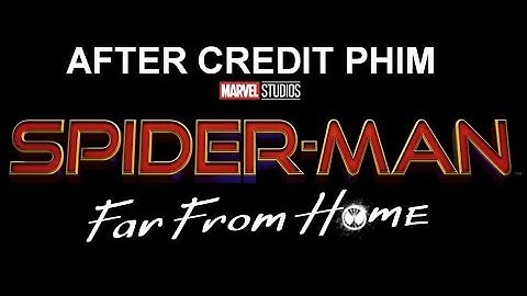 After credit spider man far from home là gì năm 2024