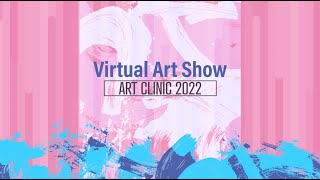 Virtual Art Show - Art Clinic 2022