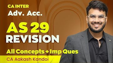 AS 29 Revision with Ques | Provisions, Cont Liab & Cont Assets | CA Inter Revision | Aakash Kandoi