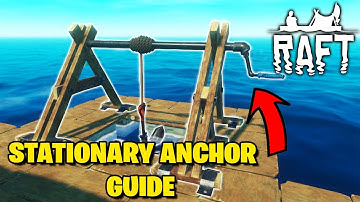 HOW TO ANCHOR YOUR RAFT | RAFT TUTORIAL #7