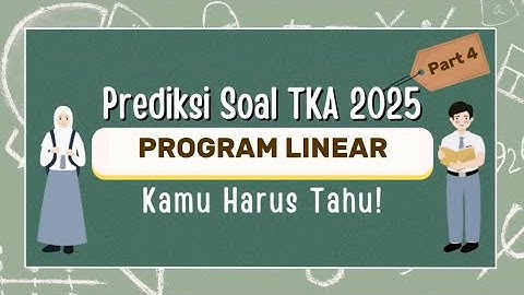 PREDIKSI SOAL TKA 2025--PROGRAM LINEAR