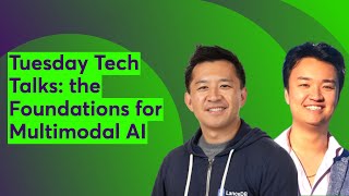 Tuesday Tech Talks: the Foundations for Multimodal AI