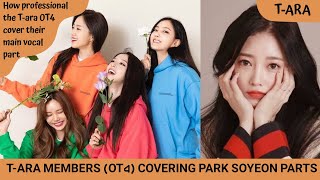 T-ara (티아라) Members Covering PARK SOYEON (박소연) Parts Compilation || OT6 vs OT4