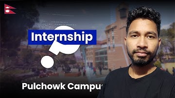 My experience of Internship and Placements in Pulchowk Campus