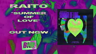 Raito - "Summer of Love" [Official Audio]