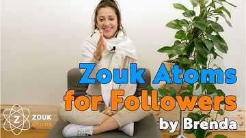 Zouk Atoms for Followers by Brenda Carvalho
