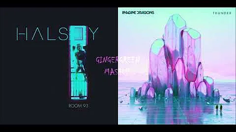 Imagine Dragons & Halsey - Ghost Thunder (GINGERGREEN Mixed Mashup)