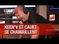 Cauet et Keen'V se chamaillent pendant le vaux mieux avoèr ! - C'Cauet sur NRJ