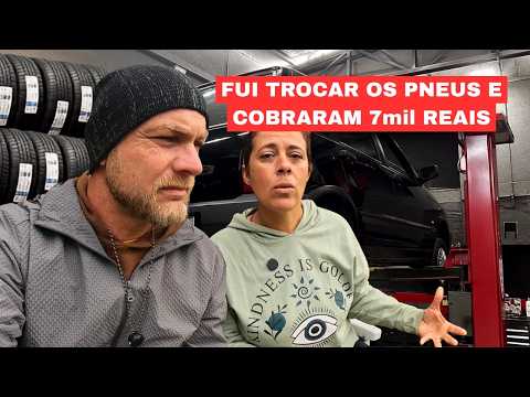 WE WENT TO CHANGE THE TIRES AND THEY CHARGED US 7 THOUSAND REAIS in SÃO PAULO