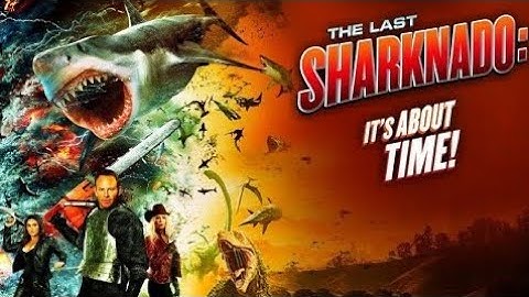 THE LAST SHARKNADO 6 IT