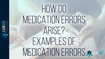 How Do Medication Errors Arise? Examples Of Medication Errors