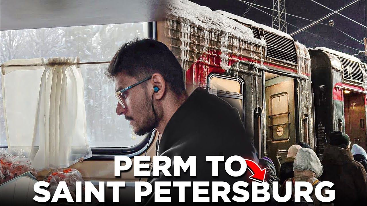 30HRS IN RUSSIAN RAILWAY | PERM TO SAINT PETERSBURG