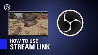How to Use Elgato Stream Link