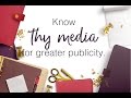 Know thy media for greater publicity