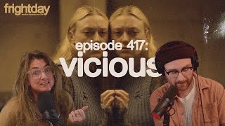 Episode 417: Vicious