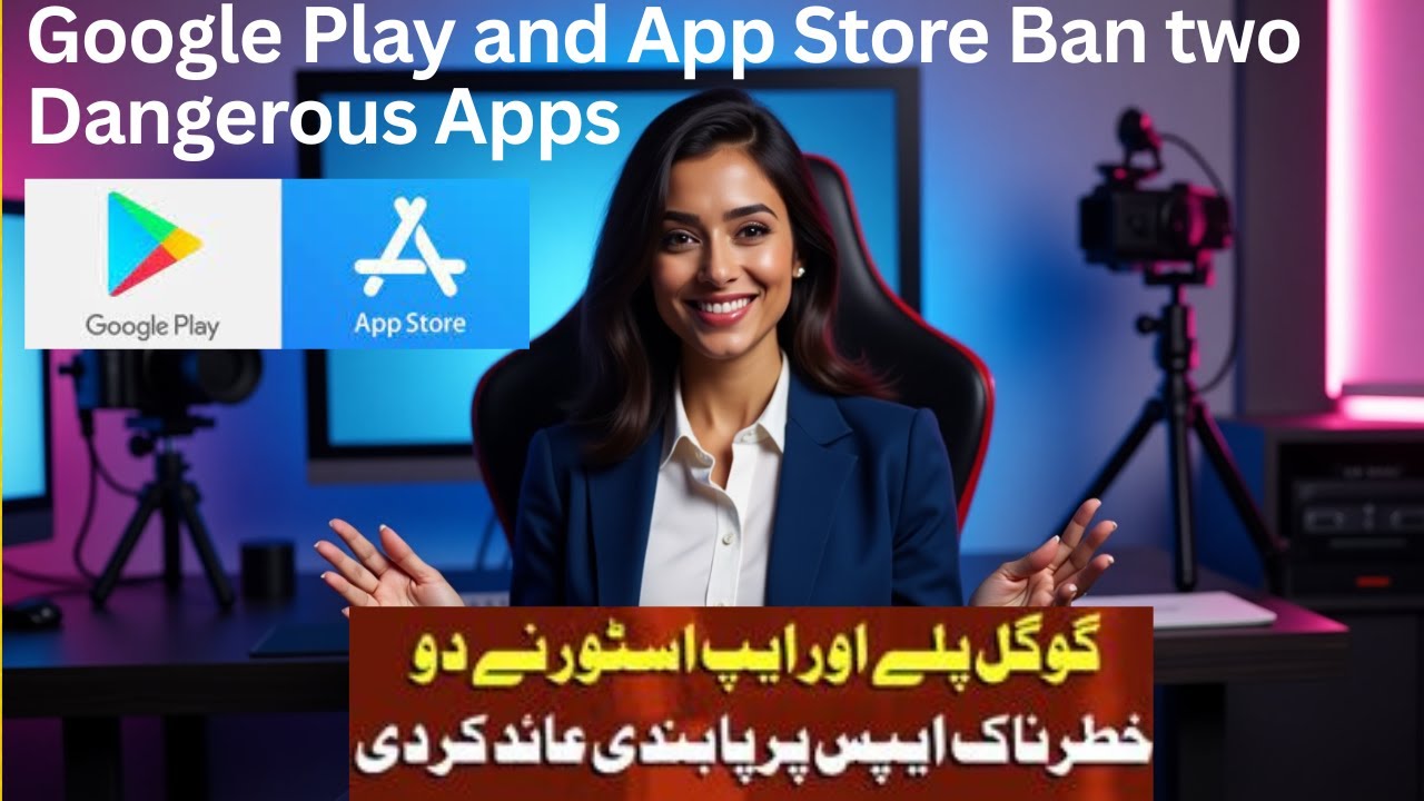 Google Play and Apple Store ban two dangerous apps | khatarnaak apps par pabandi laga di | Good Info