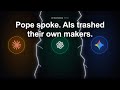 The Pope is dropping his first encyclical on AI — and the AIs threw their own makers under the bus