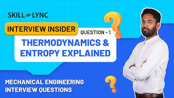 Mechanical Engineering Interview Questions | Thermodynamics & Entropy Explained | Video 1