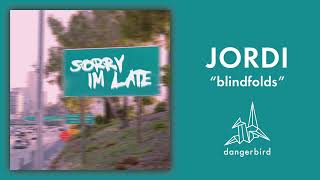 Jordi - "blindfolds" (Audio)