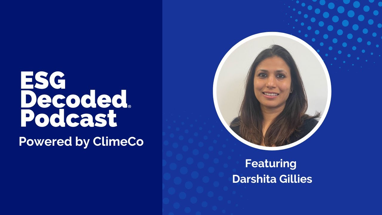Optimizing Investment Stewardship ft. Darshita Gillies | ESG Decoded Podcast 