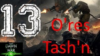 Dawn of War Dark Crusade Hard Imperial Playthrough - Turn 13 - Oresh Tashn