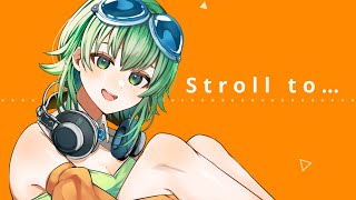 stroll to…./聖真feat.GUMI