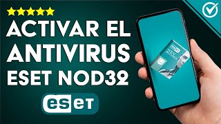 Cómo Activar el Antivirus Eset Nod32 en mi PC – Rápido y Sencillo