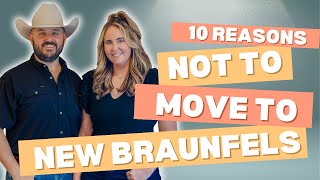 10 Reason NOT to Move to New Braunfels, TX