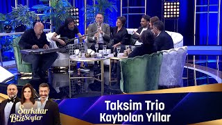 Video thumbnail of "Taksim Trio - KAYBOLAN YILLAR"