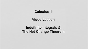 5.4 Indefinite Integrals and The Net Change Theorem
