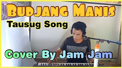 Budjang Manis By Hainon (Cover By Jam Jam Colano)