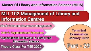MLI 102 Unit-9 Organisational Behaviour | Block- 3 | Organisational Behaviour in LIS | Lecture - 29