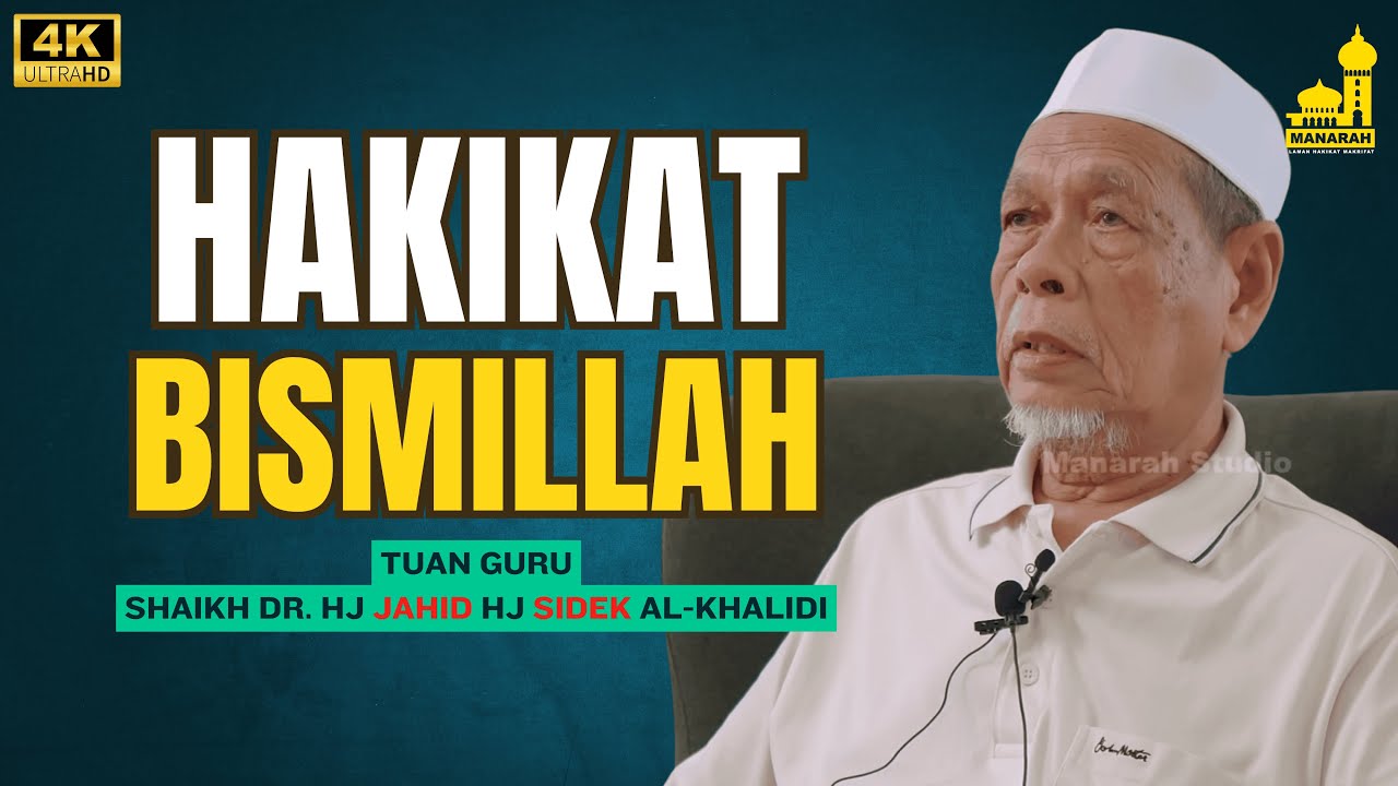 Rahasia Hakikat Bismillah Dan Kaedah Mendapatkannya - Shaikh Dr Hj Jahid Hj Sidek Al-Khalidi