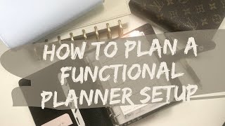 HOW TO PLAN A FUNCTIONAL PLANNER SETUP