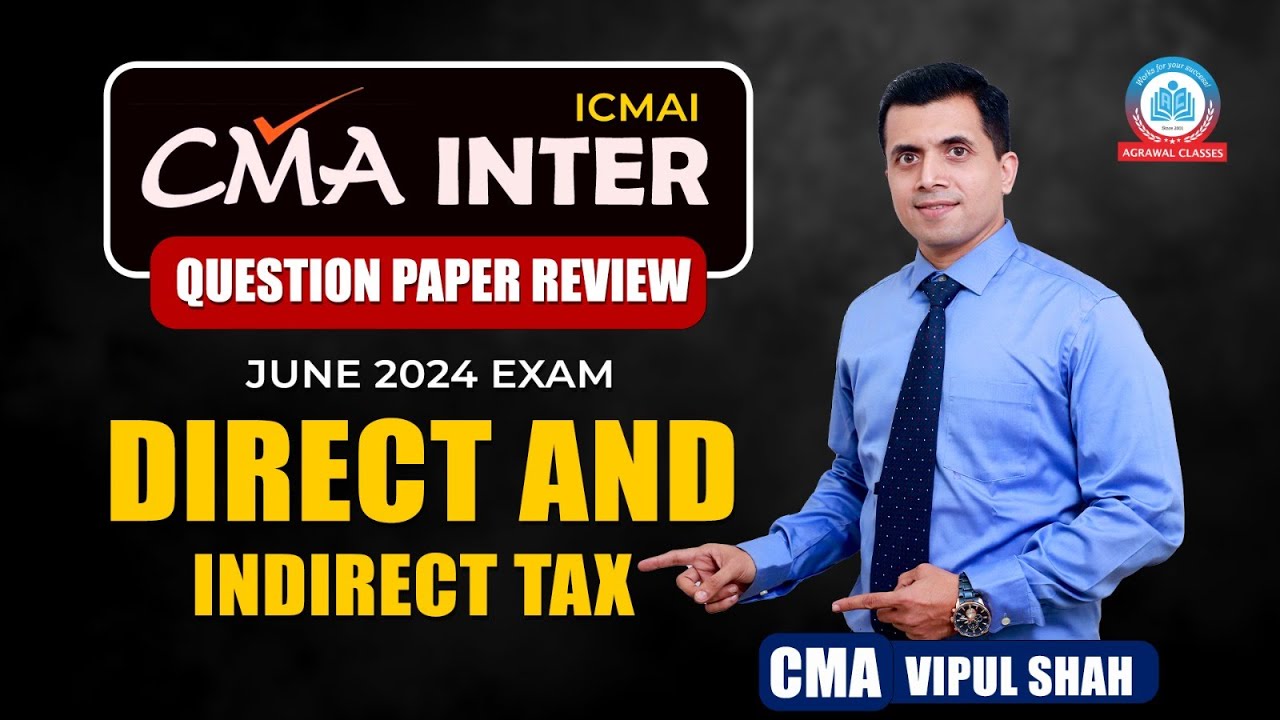 ICMAI CMA Inter Jun 2024 Exam Question Paper Review DT & IDT