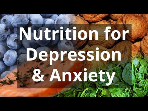 Nutrition for Anxiety and Depression (Mood Boosting Food)