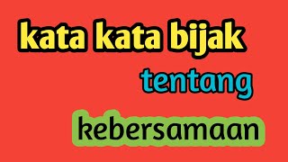 kata kata bijak kebersamaan
