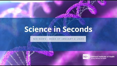 Science in Seconds - Week of January 2, 2023